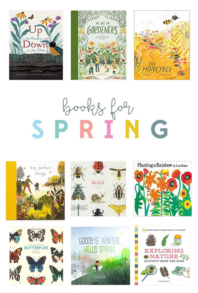 Our favorite spring books to keep on the bookshelf. Books about gardening, bugs and flowers ! 